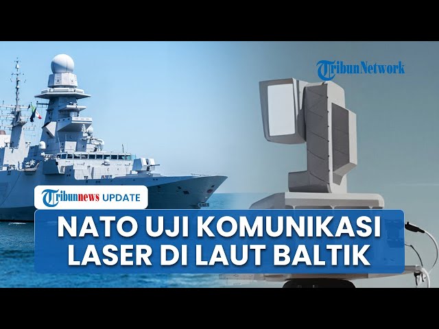 Youtube Thumnail image of : NATO Uji Alat Komunikasi Canggih Berbasis Laser di Laut Baltik, Persiapan Perang Lawan Rusia?