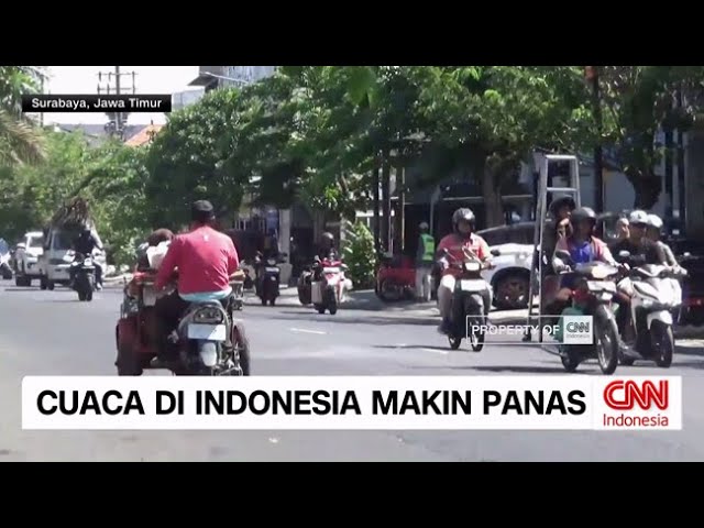Cuaca di Indonesia Makin Panas, Thailand Pun Sama