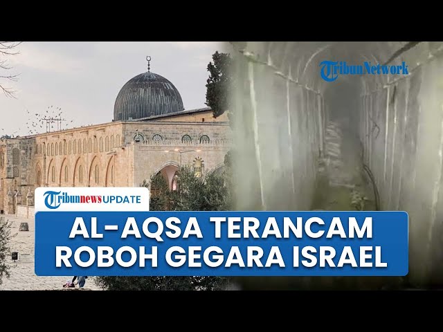 Youtube Thumnail image of : Israel Makin Gencar Buat Terowongan Bawah Tanah, Masjid Al Aqsa di Yerusalem Terancam Roboh