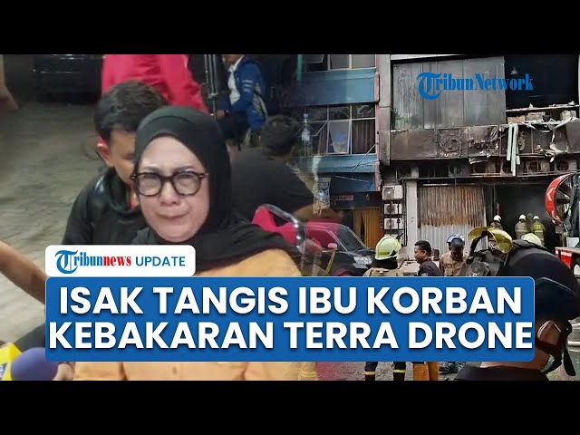 Youtube Thumnail image of : Tangis Ibu Korban Kebakaran Terra Drone Jakpus, Pertanyakan Simulasi dan Keamanan Gedung