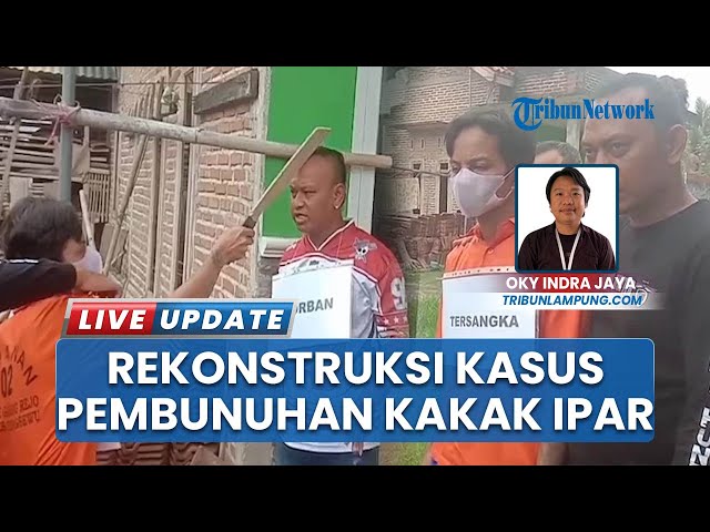 Youtube Thumnail image of : Tersangka Pembunuhan Kakak Ipar di Pringsewu Lampung Peragakan 17 Adegan