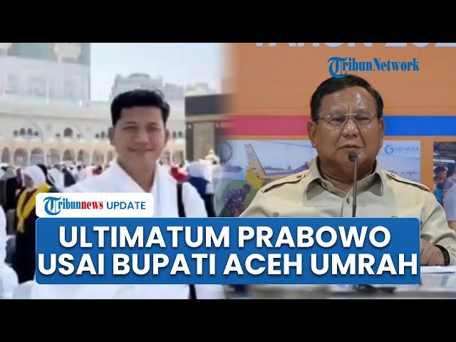 Youtube Thumnail image of : Prabowo Marah & Sentil Bupati Aceh Umrah saat Banjir: Aduh, Copot Langsung! Mendagri Bisa Diproses!