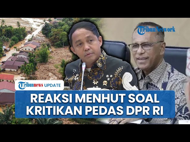 Youtube Thumnail image of : Jawaban Menhut Raja Juli soal Kritikan Keras DPR & Desakan Mundur terkait Banjir di Sumatera